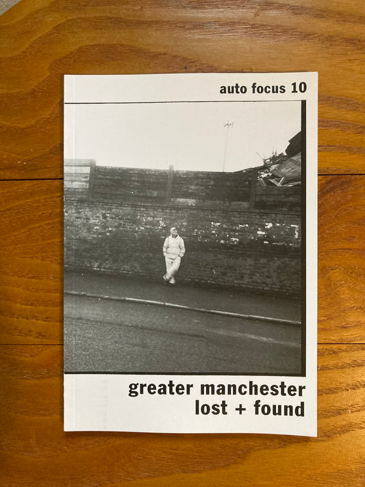 Auto Focus 10: Greater Manchester Lost + Found