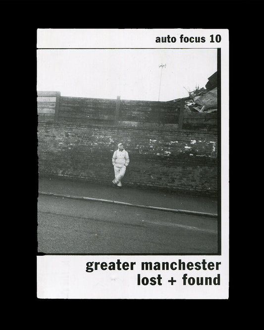 Auto Focus 10: Greater Manchester Lost + Found